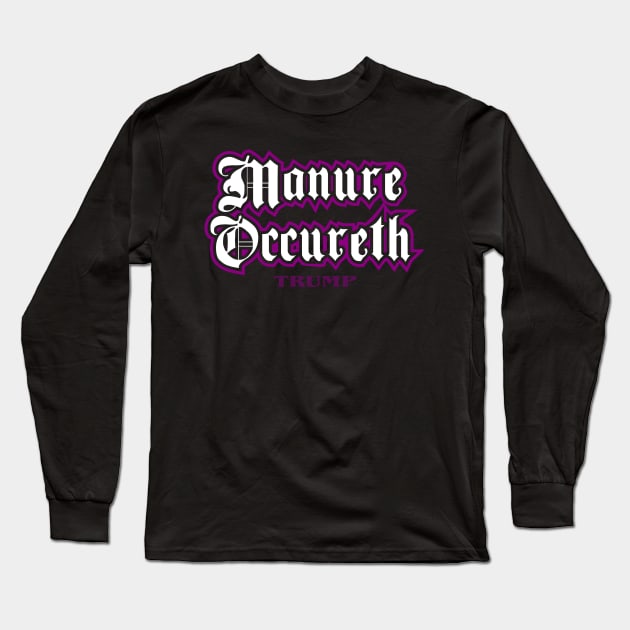 Manure Long Sleeve T-Shirt by the Mad Artist